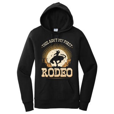 This Aint My First Rodeo Women's Pullover Hoodie