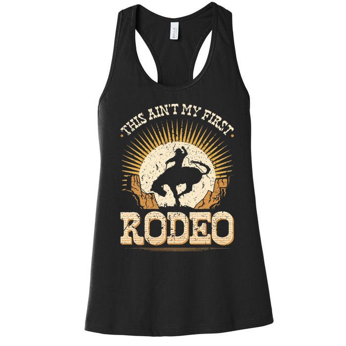 This Aint My First Rodeo Women's Racerback Tank