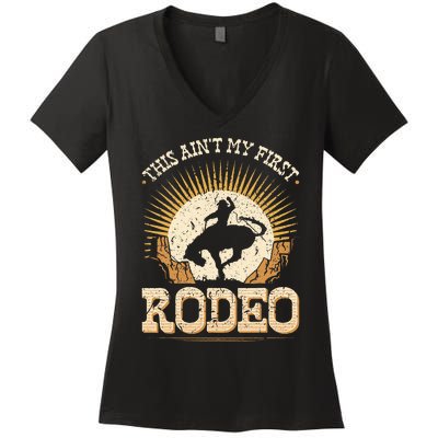 This Aint My First Rodeo Women's V-Neck T-Shirt