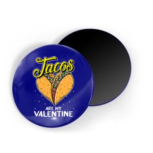 Tacos Are My Valentines Day Funny Heart Mexican Food Gift Magnet