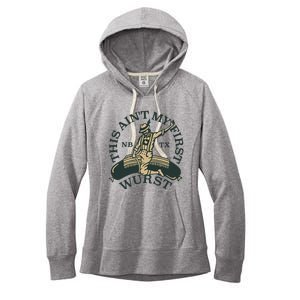 This AinT My First Wurst Women's Fleece Hoodie