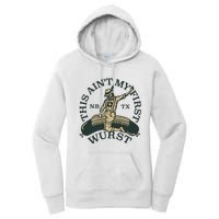 This AinT My First Wurst Women's Pullover Hoodie