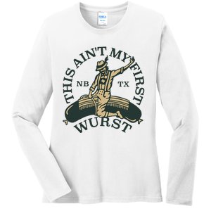 This AinT My First Wurst Ladies Long Sleeve Shirt