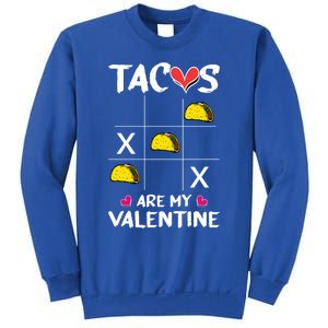 Tacos Are My Valentines Day Funny Mexican Food Lover Gift Sweatshirt