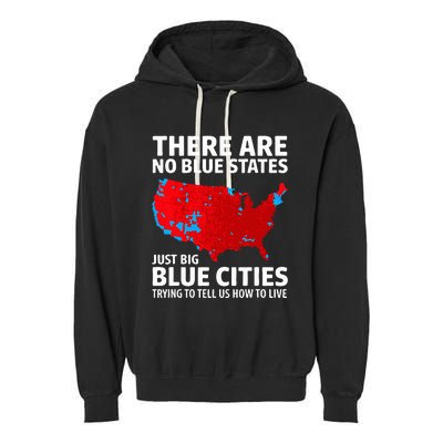 There Are No Blue States Only Big Blue Cities Garment-Dyed Fleece Hoodie