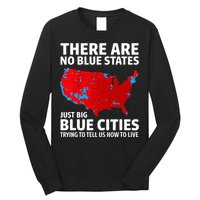 There Are No Blue States Only Big Blue Cities Long Sleeve Shirt