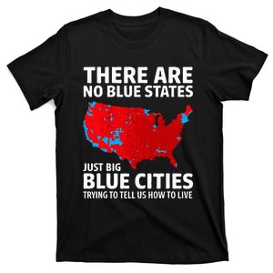 There Are No Blue States Only Big Blue Cities T-Shirt