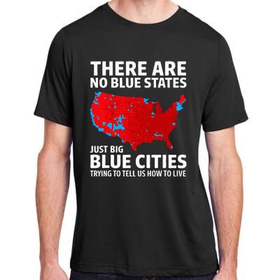 There Are No Blue States Only Big Blue Cities Adult ChromaSoft Performance T-Shirt