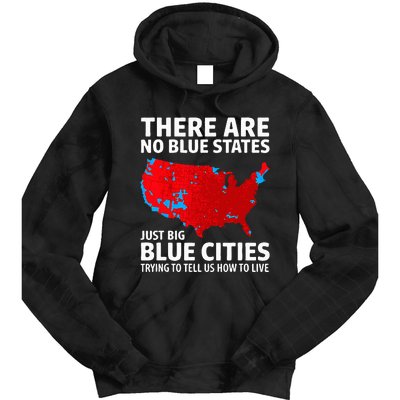 There Are No Blue States Only Big Blue Cities Tie Dye Hoodie