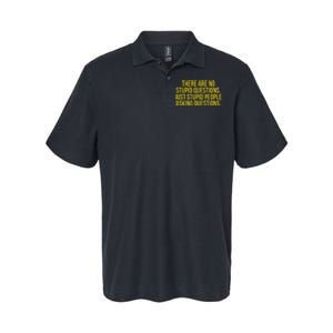 There Are No Stupid Questions Just Stupid People Asking Softstyle Adult Sport Polo