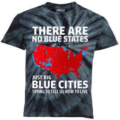 There Are No Blue States Only Big Blue Cities Kids Tie-Dye T-Shirt