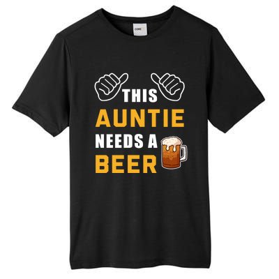 This Auntie Needs A Beer Ing Alcohol Aunt Beer Cute Gift Tall Fusion ChromaSoft Performance T-Shirt