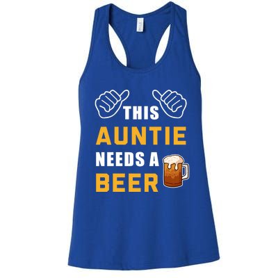 This Auntie Needs A Beer Ing Alcohol Aunt Beer Cute Gift Women's Racerback Tank