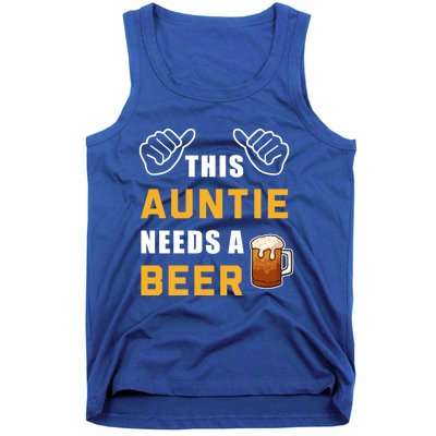 This Auntie Needs A Beer Ing Alcohol Aunt Beer Cute Gift Tank Top