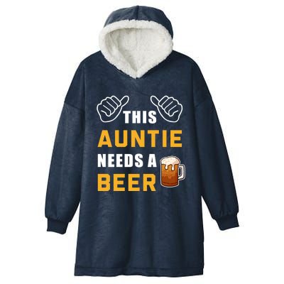 This Auntie Needs A Beer Ing Alcohol Aunt Beer Cute Gift Hooded Wearable Blanket