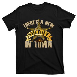 ThereS A New Sheriff In Town Deputy Sheriff Police Officer T-Shirt