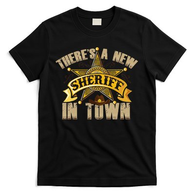 ThereS A New Sheriff In Town Deputy Sheriff Police Officer T-Shirt