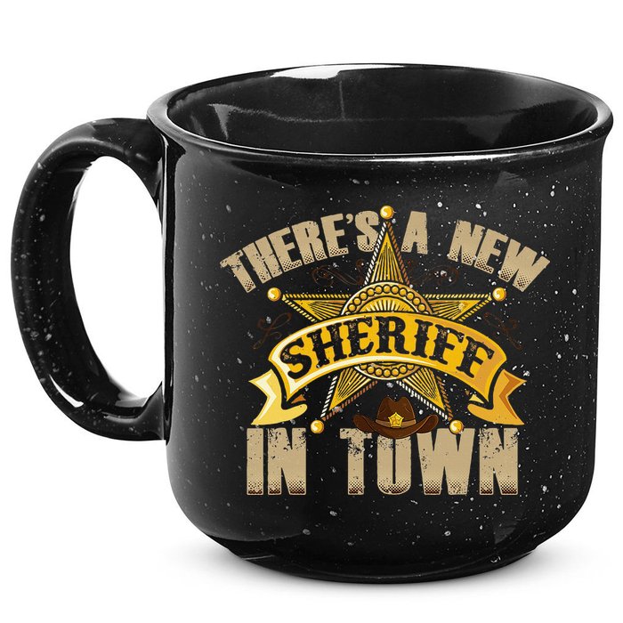 ThereS A New Sheriff In Town Deputy Sheriff Police Officer 15oz Campfire Ceramic Mug