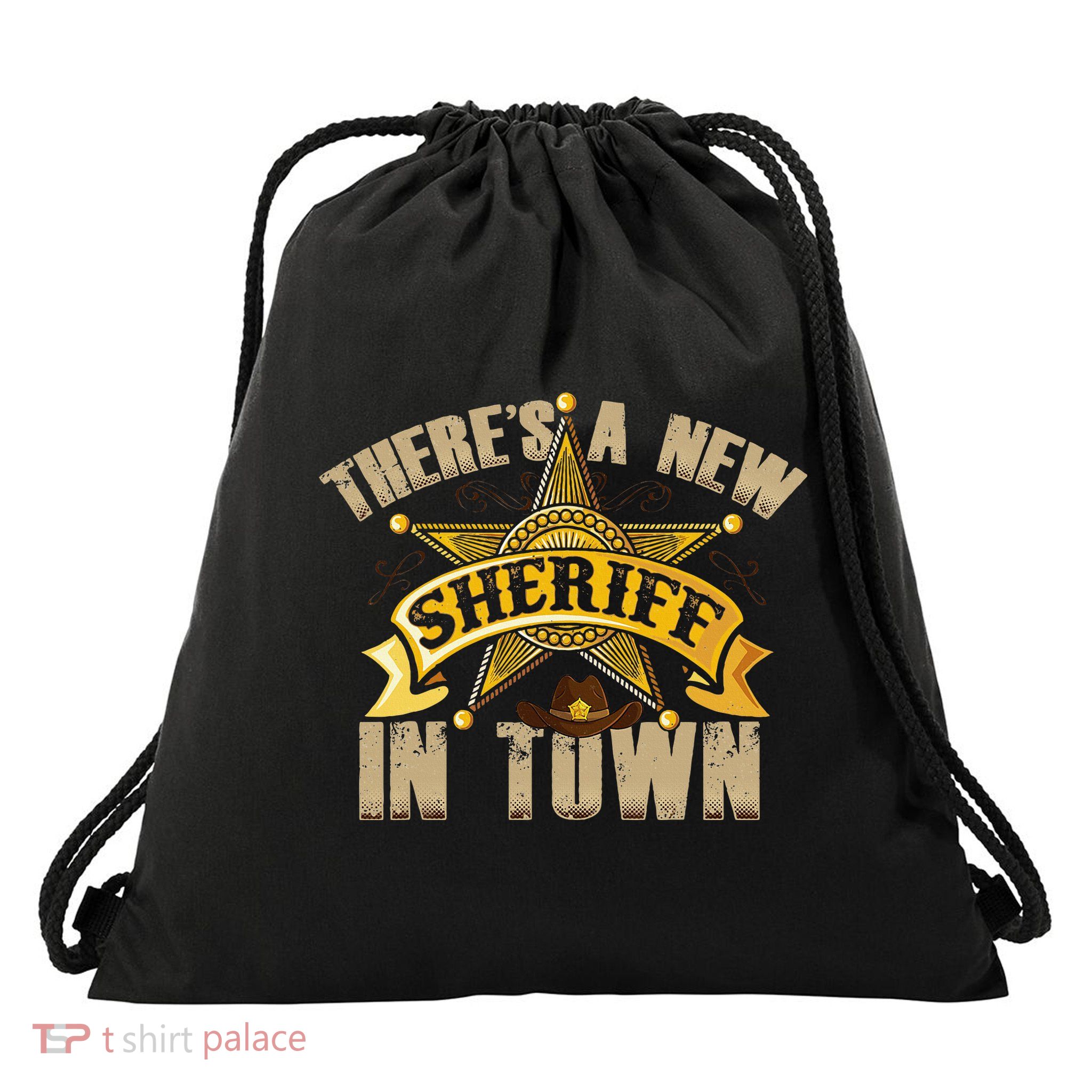 ThereS A New Sheriff In Town Deputy Sheriff Police Officer Drawstring Bag