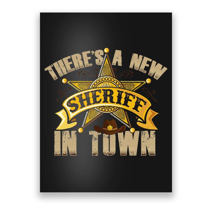ThereS A New Sheriff In Town Deputy Sheriff Police Officer Poster