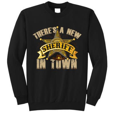 ThereS A New Sheriff In Town Deputy Sheriff Police Officer Tall Sweatshirt