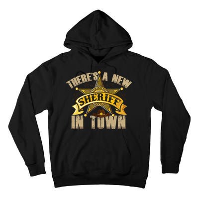 ThereS A New Sheriff In Town Deputy Sheriff Police Officer Tall Hoodie