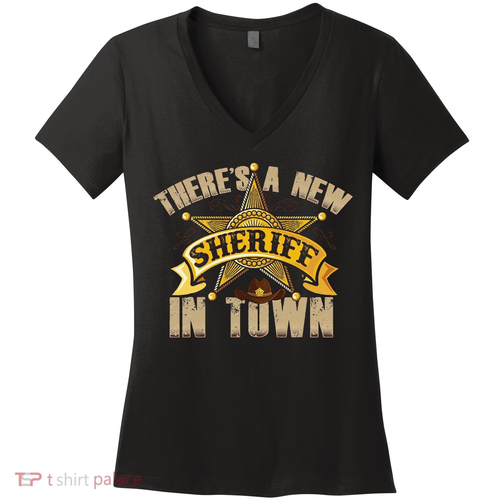 ThereS A New Sheriff In Town Deputy Sheriff Police Officer Women's V-Neck T-Shirt