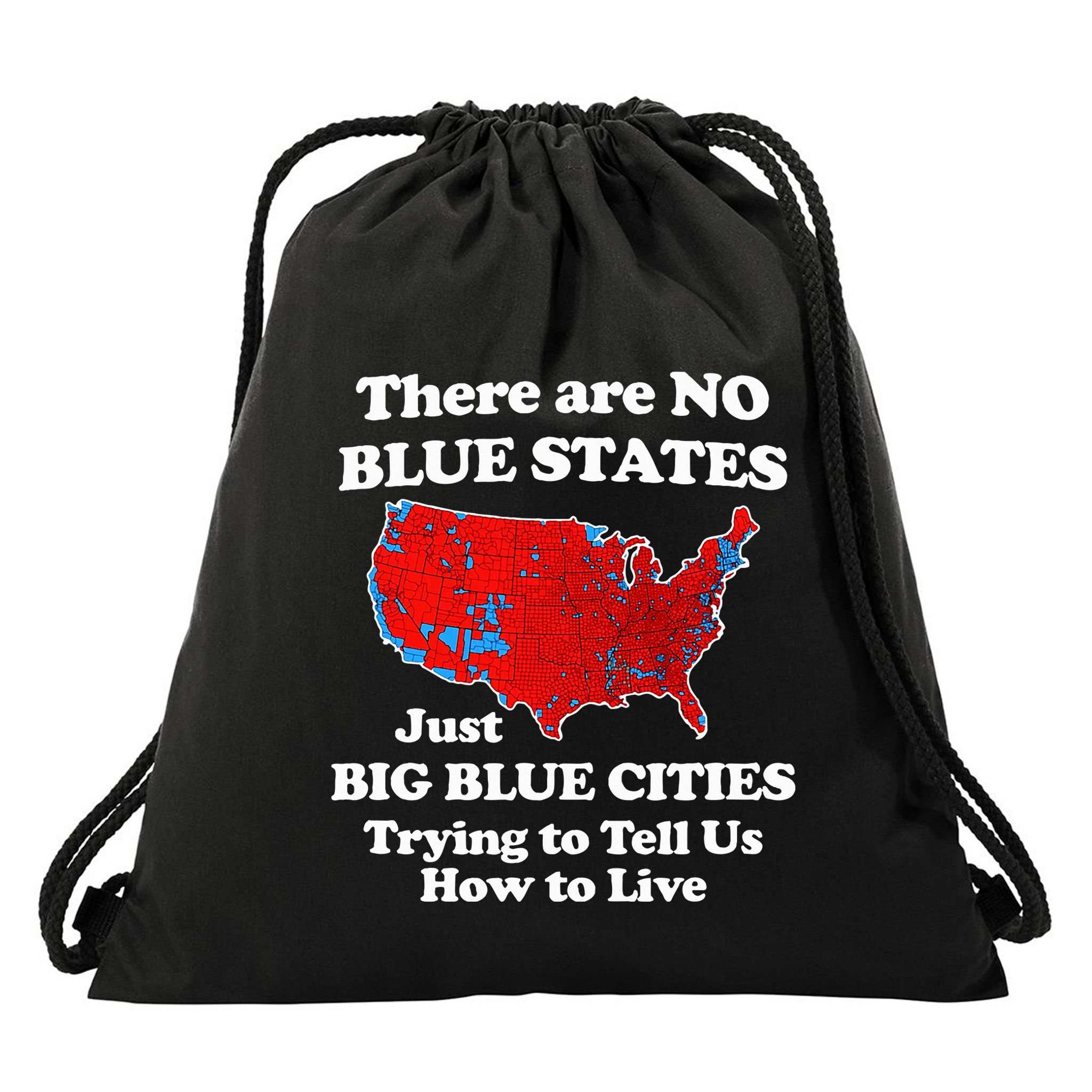 There Are No Blue States Only Big Blue Cities Drawstring Bag