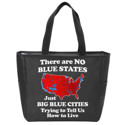 There Are No Blue States Only Big Blue Cities Zip Tote Bag