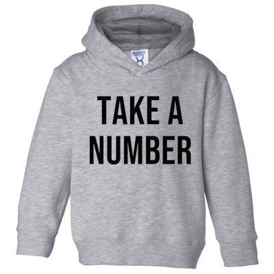 Take A Number Toddler Hoodie