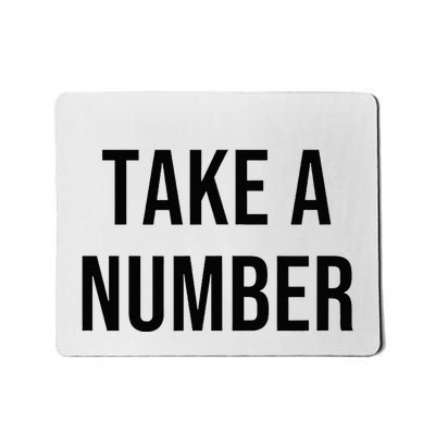 Take A Number Mousepad