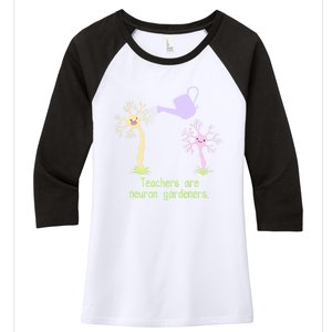 Teachers Are Neuron Gardeners Women's Tri-Blend 3/4-Sleeve Raglan Shirt