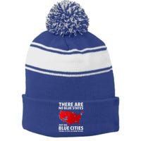 There Are No Blue States Only Big Blue Cities Stripe Pom Pom Beanie