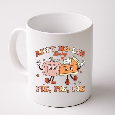 Thanksgiving Ain't No Lie Baby Pie Pie Pie Thankful Groovy Coffee Mug