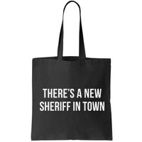 Theres A New Sheriff In Town Bag