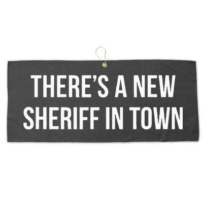 Theres A New Sheriff In Town Large Microfiber Waffle Golf Towel