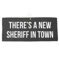 Theres A New Sheriff In Town Large Microfiber Waffle Golf Towel