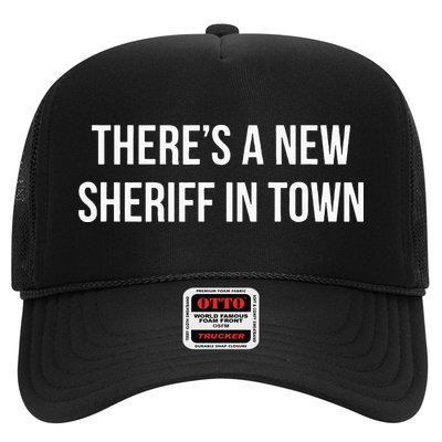 Theres A New Sheriff In Town Trucker Hat