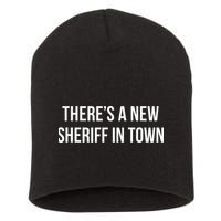 Theres A New Sheriff In Town Short Acrylic Beanie