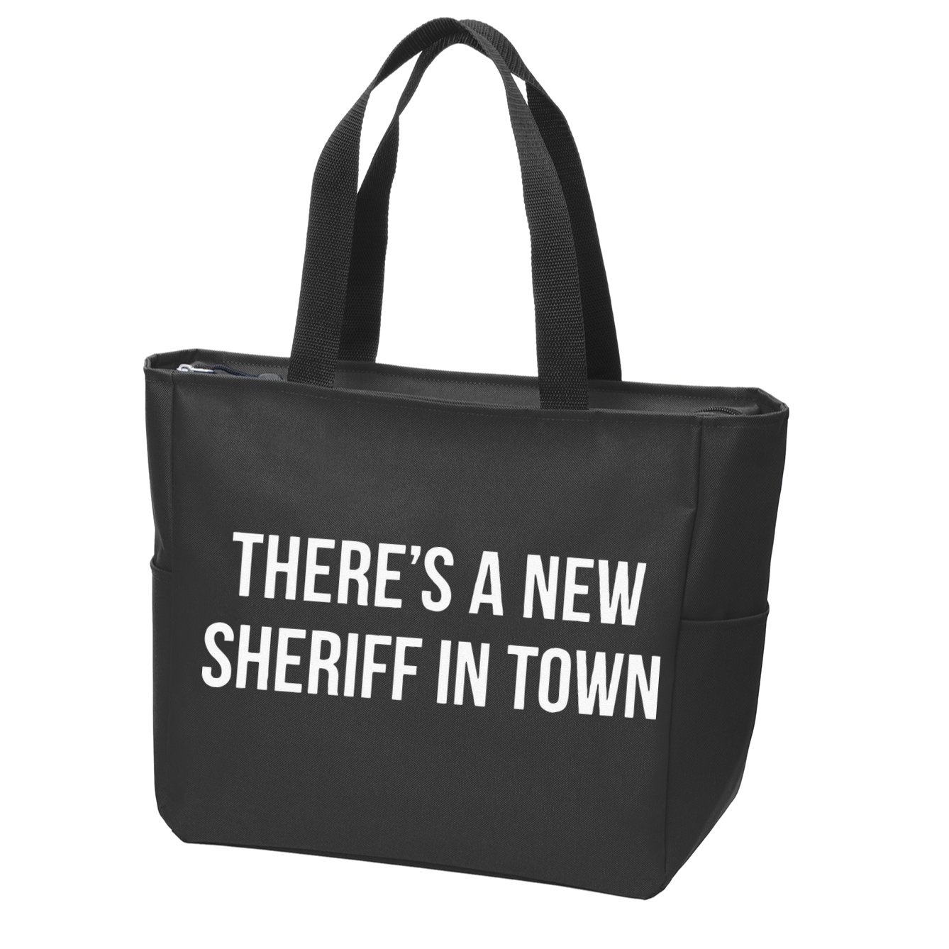 Theres A New Sheriff In Town Zip Tote Bag