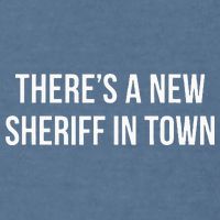Theres A New Sheriff In Town Garment-Dyed Sweatshirt