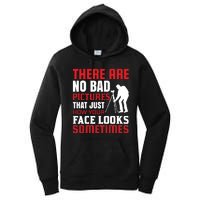 There Are No Bad Pictures That Just How Face Looks Sometimes Women's Pullover Hoodie