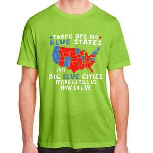 There Are No Blue States Only Big Blue Cities Adult ChromaSoft Performance T-Shirt