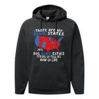 There Are No Blue States Only Big Blue Cities Performance Fleece Hoodie