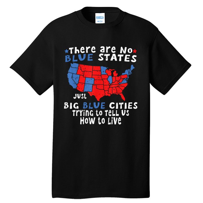 There Are No Blue States Only Big Blue Cities Tall T-Shirt