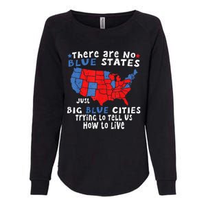 There Are No Blue States Only Big Blue Cities Womens California Wash Sweatshirt