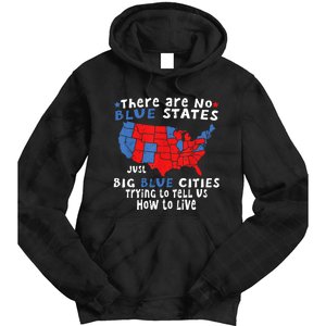 There Are No Blue States Only Big Blue Cities Tie Dye Hoodie