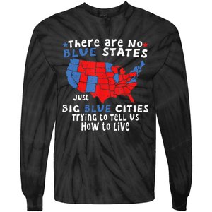 There Are No Blue States Only Big Blue Cities Tie-Dye Long Sleeve Shirt