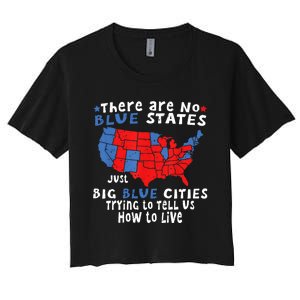 There Are No Blue States Only Big Blue Cities Women's Crop Top Tee