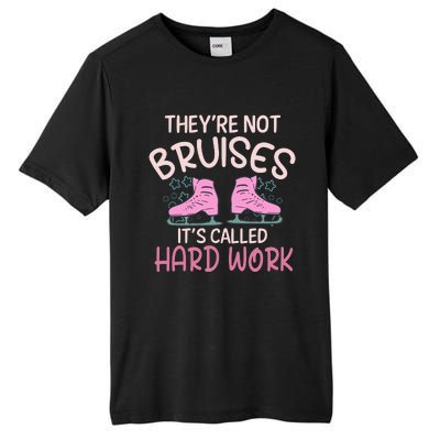 They Are Not Bruises Its Called Hard Work Figure Ice Skating Tall Fusion ChromaSoft Performance T-Shirt